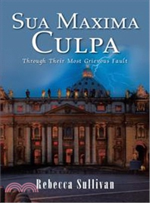 Sua Maxima Culpa ─ Through Their Most Grievous Fault