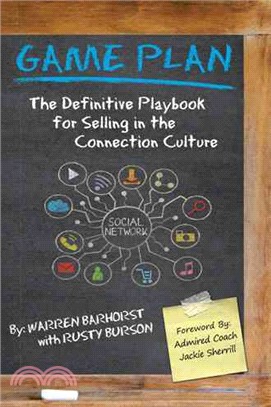 Game Plan ─ The Definitive Playbook for Selling in the Connection Culture