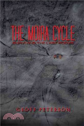The Moira Cycle ─ Surviving the Last Poems