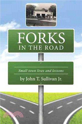 Forks in the Road ─ Small Town Lives and Lessons