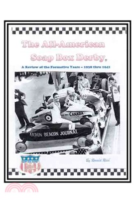 The All-american Soap Box Derby ─ A Review of the Formative Years 1938 Thru 1941