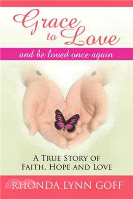 Grace to Love ─ A True Story of Faith, Hope and Love