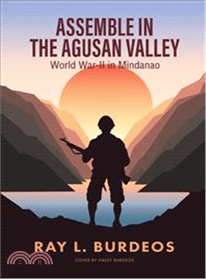 Assemble in Agusan Valley ─ World War-ii in Mindanao