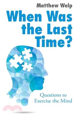 When Was the Last Time? ─ Questions to Exercise the Mind