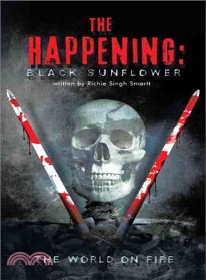 The Happening ─ Black Sunflower: the World on Fire