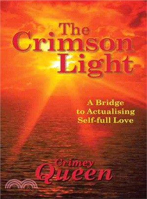 The Crimson Light ─ A Bridge to Actualising Self-full Love