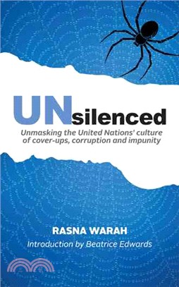 Unsilenced ─ Unmasking the United Nations? Culture of Cover-ups, Corruption and Impunity