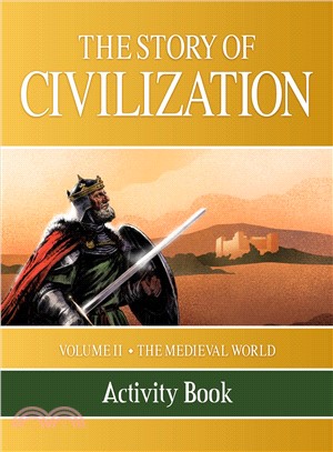 The Story of Civilization ― The Medieval World Activity Book