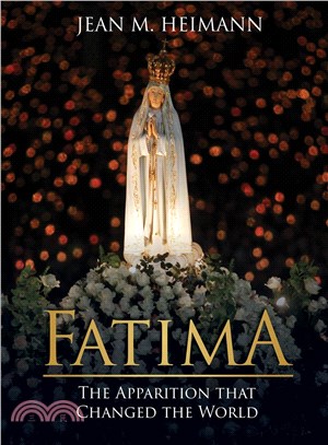 Fatima ─ The Apparition That Changed the World