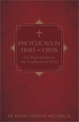 Encyclicals in Times of Crisis: Five Papal Documents That Impacted the World