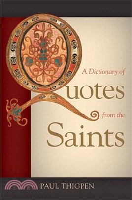 A Dictionary of Quotes from the Saints