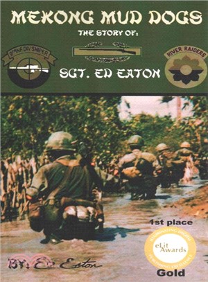 Mekong Mud Dogs ― Story Of: Sgt. Ed Eaton