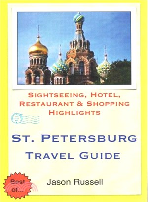 St. Petersburg Travel Guide ― Sightseeing, Hotel, Restaurant & Shopping Highlight