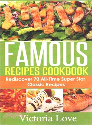 Cookbooks Best Sellers 2014 ― 70 All-time Favorite Classic Cooking Recipes! the Most Healthy, Delicious, Amazing Recipes Cookbook You?彬 Ever Find and Eat!