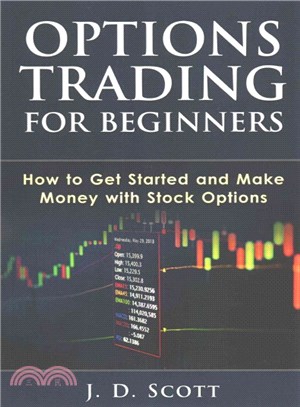 Options Trading for Beginners ― How to Get Started and Make Money With Stock Options