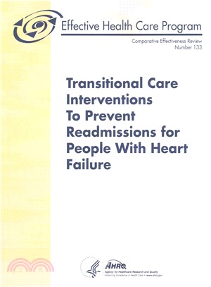 Transitional Care Interventions to Prevent Readmissions for People With Heart Failure ― Comparative Effectiveness Review Number 133