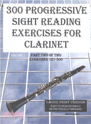 300 Progressive Sight Reading Exercises for Clarinet ─ Exercises 151-300