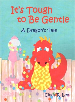 It's Tough to Be Gentle ― A Dragon's Tale