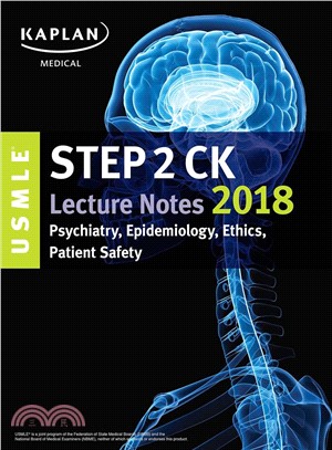 USMLE Step 2 Ck Lecture Notes 2018 ─ Psychiatry, Epidemiology, Ethics