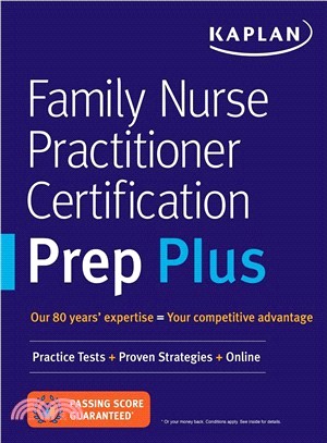 Kaplan Family Nurse Practitioner Certification Prep Plus ― Practice Tests + Proven Strategies + Online