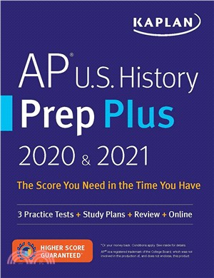 Kaplan Ap U.s. History Prep Plus 2020 & 2021 ― 3 Practice Tests + Study Plans + Targeted Review & Practice + Online