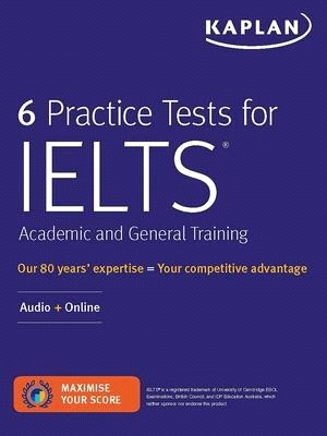 6 Practice Tests for Ielts Academic and General Training ― Audio + Online