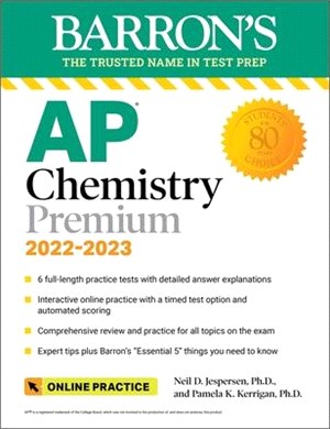 AP Chemistry Premium, 2022-2023: 6 Practice Tests, Comprehensive Content Review & Practice, Interactive Online Practice with Automated Scoring