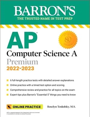 AP Computer Science a Premium, 2022-2023: 6 Practice Tests + Comprehensive Review + Online Practice