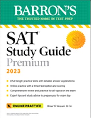 SAT Study Guide Premium, 2023: 8 Practice Tests + Comprehensive Review + Online Practice