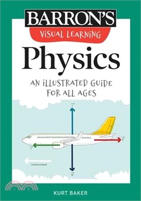 Visual Learning: Physics: An Illustrated Guide for All Ages