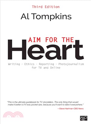Aim for the Heart:Write, Shoot, Report and Produce for TV and Multimedia