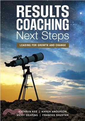 Results Coaching Next Steps ─ Leading for Growth and Change