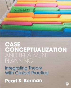 Case Conceptualization and Treatment Planning:Integrating Theory With Clinical Practice