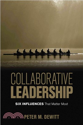 Collaborative leadership :  six influences that matter most /