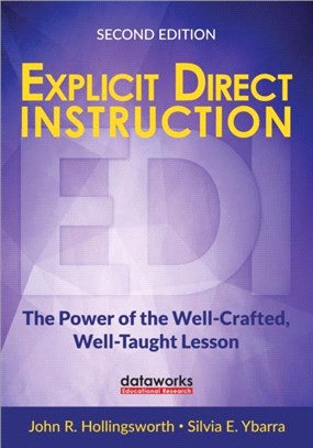 Explicit Direct Instruction (EDI):The Power of the Well-Crafted, Well-Taught Lesson