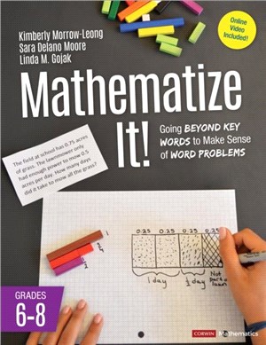 Mathematize It! [Grades 6-8]:Going Beyond Key Words to Make Sense of Word Problems, Grades 6-8