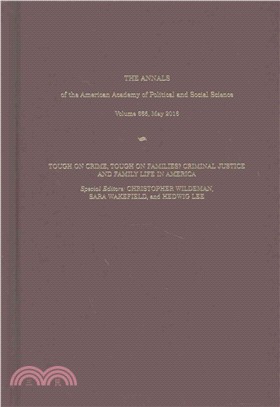 The Annals of the American Academy of Political & Social Science ─ Tough on Crime, Tough on Families? Criminal Justice and Family Life in America