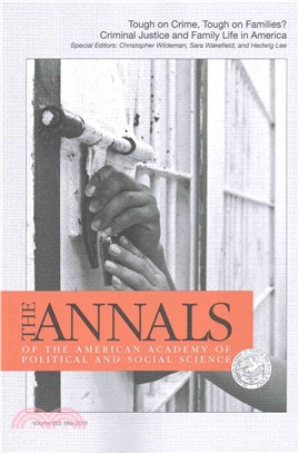 The Annals of the American Academy of Political and Social Science ─ Tough on Crime, Tough on Families? Criminal Justice and Family Life in America