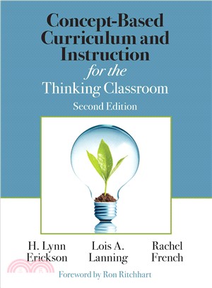 Concept-based Curriculum and Instruction for the Thinking Classroom
