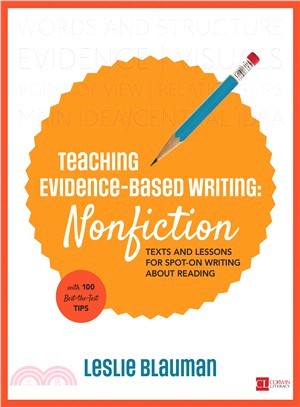 Teaching Evidence-Based Writing - Nonfiction ─ Texts and Lessons for Spot-On Writing About Reading