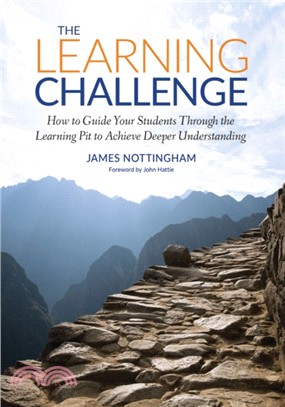 The Learning Challenge：How to Guide Your Students Through the Learning Pit to Achieve Deeper Understanding