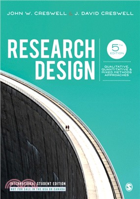 Research Design：Qualitative, Quantitative, and Mixed Methods Approaches