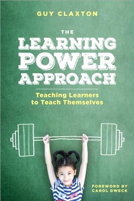 The Learning Power Approach:Teaching Learners to Teach Themselves