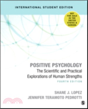 Positive Psychology (International Student Edition)：The Scientific and Practical Explorations of Human Strengths