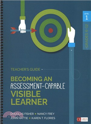 Becoming an Assessment-capable Visible Learner, Grades 6-12, Level 1 ― Teacher's Guide