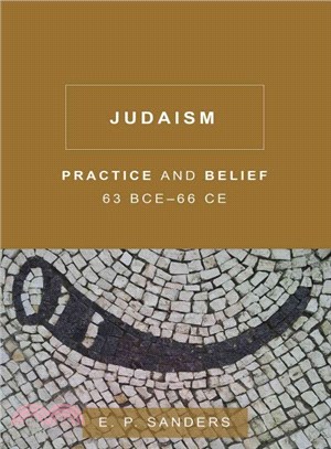 Judaism ─ Practice and Belief, 63 BCE-66 CE