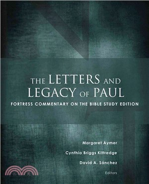 The Letters and Legacy of Paul ─ Fortress Commentary on the Bible Study Edition