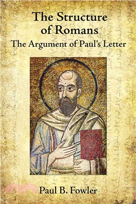 The Structure of Romans ─ The Argument of Paul's Letter
