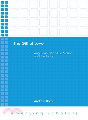 The Gift of Love ― Augustine, Jean-luc Marion, and the Trinity