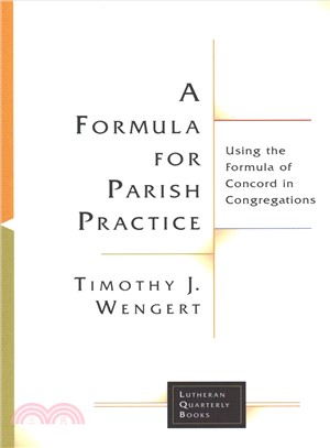 A Formula for Parish Practice ― Using the Formula of Concord in Congregations